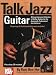 Search : Mel Bay Talk Jazz Guitar (Book/Cd Set)