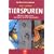 Tierspuren: F�hrten, Fra�spuren, Losungen, Gew�lle und andere