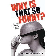 Why Is That So Funny?: A Practical Exploration of Physical Comedy