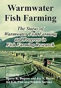 Warmwater Fish Farming: The Status of Warmwater Fish Farming and Progress in Fish Farming Research