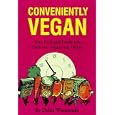 Conveniently Vegan: Turn Packaged Foods into Delicious Vegetarian Dishes