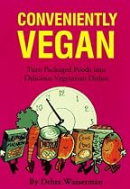 Conveniently Vegan: Turn Packaged Foods into Delicious Vegetarian Dishes