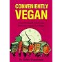 Conveniently Vegan: Turn Packaged Foods into Delicious Vegetarian Dishes