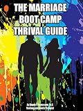 The Marriage Boot Camp Thrival Guide