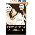Crossroads at Midlife: Your Aging Parents, Your Emotions, and Your Self by Frances Cohen Praver