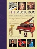The Music Box: Musical Instruments And The Great Composers: Two Encyclopedias Of Classical Music, With More Than 1150 Photographs