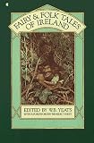 Fairy and Folk Tales of the Irish Peasantry