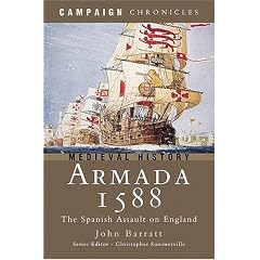 ARMADA 1588: The Spanish Assault on England (Campaign Chronicles)