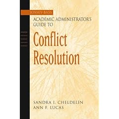The Jossey-Bass Academic Administrator's Guide to Conflict Resolution (Jossey_Bass Academic Administrator's Guide Books)