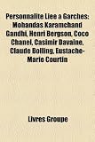 Personnalit Lie Garches: Mohandas Karamchand Gandhi, Henri Bergson, Coco Chanel, Casimir Davaine, Claude Bolling, Eustache-Marie Courtin
