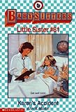 Karen's Accident (Baby-Sitters Little Sister)