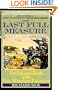 The Last Full Measure: The Life and Death of the First Minnesota Volunteers