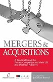 Mergers & acquisitions : a practical guide for private companies and their UK and overseas advisers