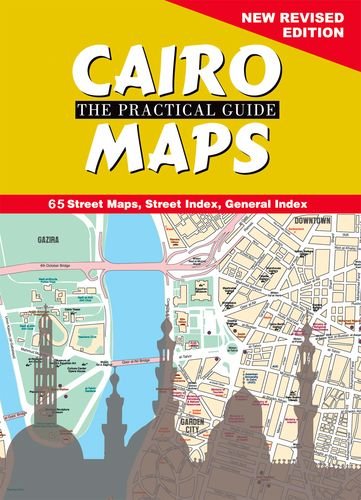 Cairo The Practical Guide: Maps: New Revised Edition