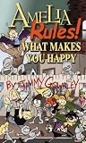 Amelia Rules: What Makes You Happy Bk. 2 (Amelia Rules!)