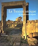 La Tunisie antique : De Hannibal � Saint Augustin
