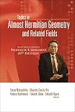 Topics in Almost Hermitian Geometry And Related Fields: Proceedings in Honor of Professor K Sekigawa's 60th Birthday