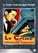 Le Crime �tait presque parfait
