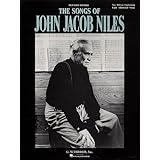 Songs of John Jacob Niles: High Voice and Piano [Paperback]