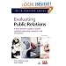 Evaluating Public Relations: A Best Practice Guide to Public Relations Planning, Research and Evaluation (PR in Practice)