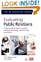 Evaluating Public Relations: A Best Practice Guide to Public Relations Planning, Research and Evaluation (PR in Practice)
