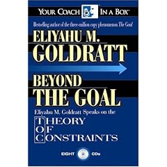 Beyond the Goal: Eliyahu Goldratt Speaks on the Theory of Constraints