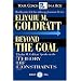 Beyond the Goal: Eliyahu Goldratt Speaks on the Theory of Constraints (Your Coach in a Box)