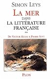La Mer dans la litt�rature fran�aise, tome 2 : De Victor Hugo � Pierre Lot