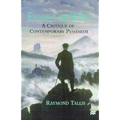 The Enemies of Hope: A Critique of Contemporary Pessimism, Irrationalism, Anti-humanism and the Counter-enlightenment
