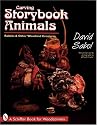 Storybook Animals: Rabbits & Other Woodland Creatures (Schiffer Book for Woodcarvers)
