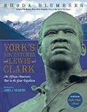 Yorks Adventures with Lewis and Clark: An African-Americans Part in the Great Expedition