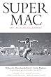 Supermac: My Autobiography