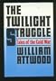 The Twilight Struggle: Tales of the Cold War