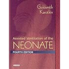 Assisted Ventilation of the Neonate by Jay P. Goldsmith MD and Edward Karotkin