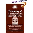 Click here to buy  Dictionary of Computer and Internet Terms  by Douglas Downing, Michael Covington, and Melody Mauldin Covington.