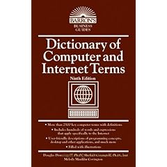 Dictionary of Computer and Internet Terms (Barron's Business Guides)