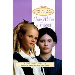 AMY MAKES A FRIEND (PLW8) (Portraits of Little Women)