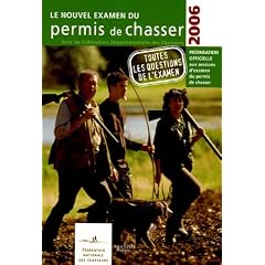 Le nouvel examen du permis de chasser 2006