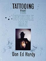 Don Ed Hardy: Tattooing the Invisible Man - Bodies of Work 1955-1999