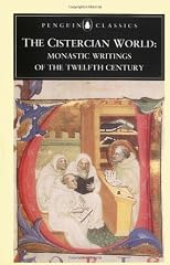 The Cistercian World: Monastic Writings of the Twelfth Century