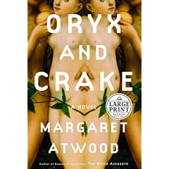 Oryx and Crake (Random House Large Print (Cloth/Paper))