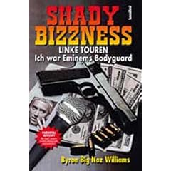 Shady Bizzness - Linke Touren. Ich war Eminems Bodyguard