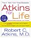 Atkins for Life: The Complete Controlled Carb Program for Permanent Weight Loss