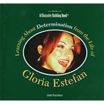 Learning About Determination from the Life of Gloria Estefan (Character Building Book) book cover