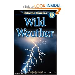 Wild Weather, Level 1 Extreme Reader (Extreme Readers)