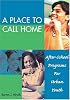 A Place To Call Home: After-school Programs For Urban Youth