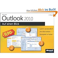 Microsoft Outlook 2010 auf einen Blick: Leicht verst�ndlich. Am Bild erkl�rt. Komplett in Farbe