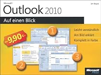 Microsoft Outlook 2010 auf einen Blick: Leicht verst&auml;ndlich. Am Bild erkl&auml;rt. Komplett in Farbe