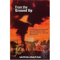 From the Ground Up: Environmental Racism and the Rise of the Environmental Justice Movement