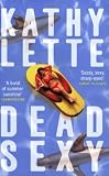 Dead Sexy: A Novel